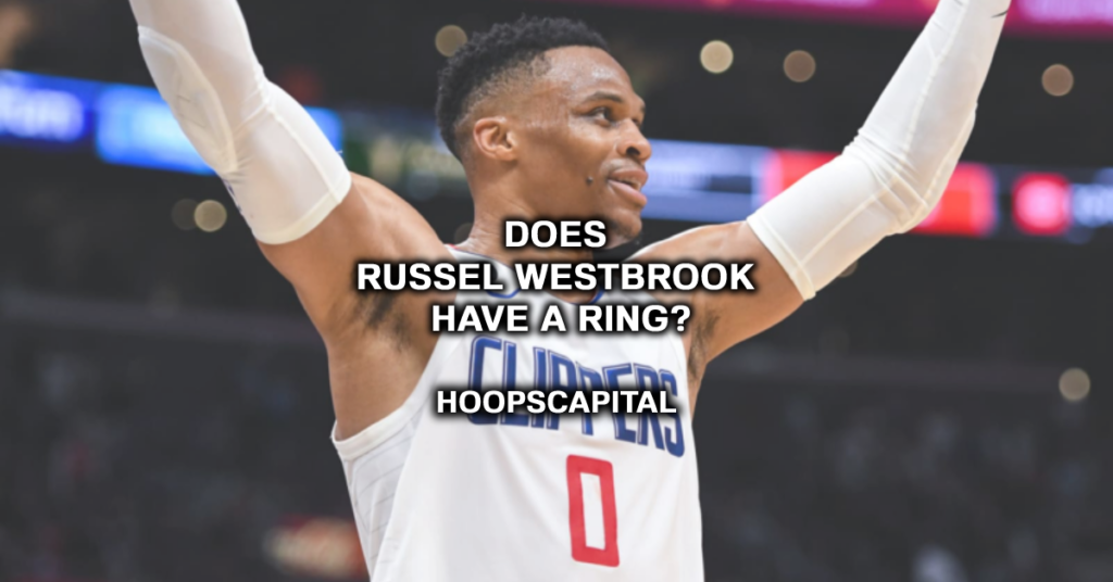 Does Russel Westbrook Have A Ring?