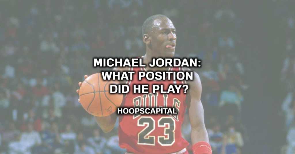What Position Did Michael Jordan Play