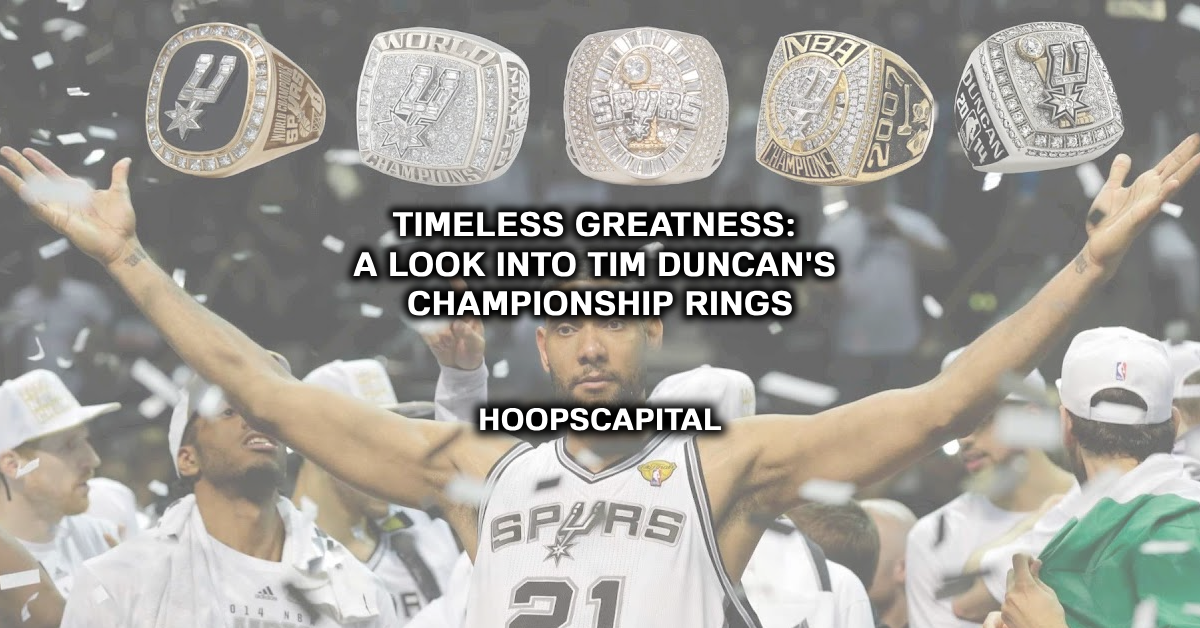 Timeless Greatness: A Look into Tim Duncan's Championship Rings